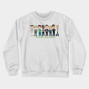 I know, you know Team Psych chibi Crewneck Sweatshirt